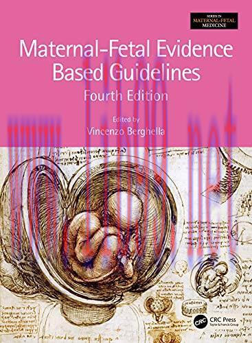 [AME]Maternal-Fetal Evidence Based Guidelines (Series in Maternal-Fetal Medicine), 4th edition ...