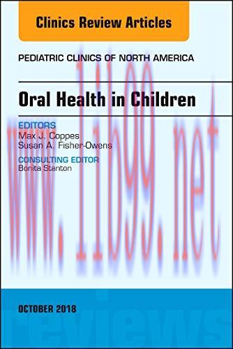 [AME]Oral Health in Children, An Issue of Pediatric Clinics of North America (Volume 65-5) (The...