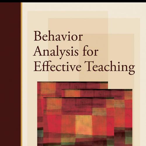 Behavior Analysis for Effective Teaching