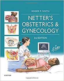 Netter&rsquo;s Obstetrics and Gynecology (Netter Clinical Science) 3rd Edition
