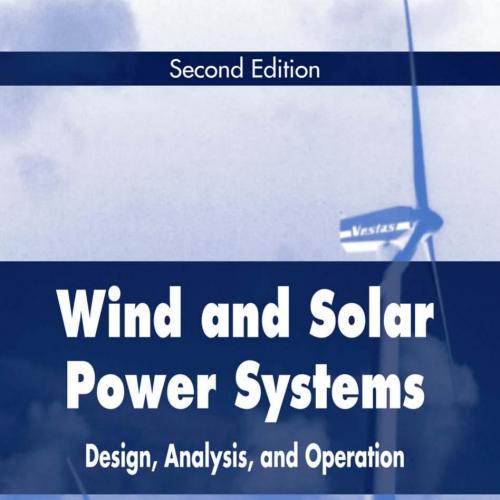 Wind and solar power systems_ design, analysis, and operation
