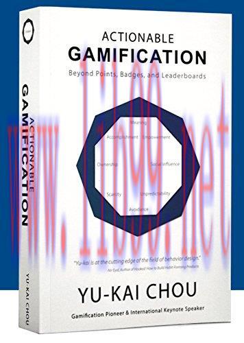 Actionable Gamification: Beyond Points, Badges, and Leaderboards