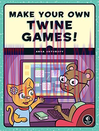 [FOX-Ebook]Make Your Own Twine Games!