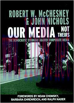Our Media, Not Theirs: The Democratic Struggle against Corporate Media (Open Media Series) Revi...