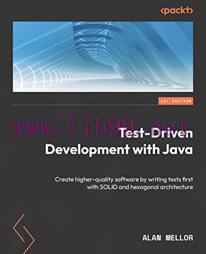 [FOX-Ebook]Test-Driven Development with Java: Create higher-quality software by writing tests f...