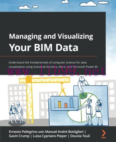 [FOX-Ebook]Managing and Visualizing Your BIM Data: Understand the fundamentals of computer scie...