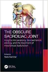 [AME]The Obscure Sacroiliac Joint: Insights into anatomy, biomechanics, etiology and the treatm...