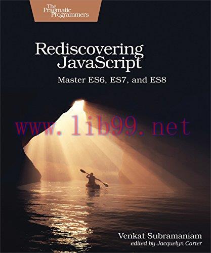 [FOX-Ebook]Rediscovering JavaScript: Master ES6, ES7, and ES8