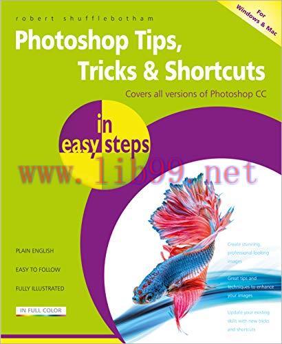 [FOX-Ebook]Photoshop Tips, Tricks & Shortcuts in easy steps: Over 1000 tips, tricks and shortcu...