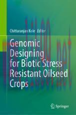 [PDF]Genomic Designing for Biotic Stress Resistant Oilseed Crops