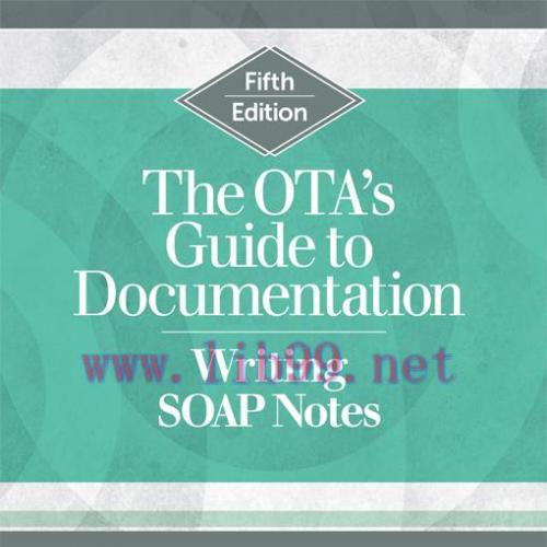 [AME]The OTA's Guide to Documentation: Writing SOAP Notes, 5th Edition (EPUB)