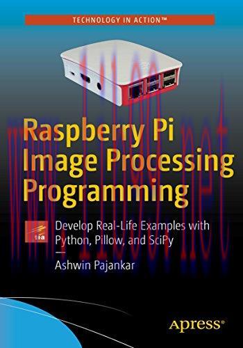 [FOX-Ebook]Raspberry Pi Image Processing Programming: Develop Real-Life Examples with Python, P...