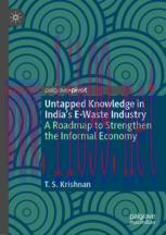 [PDF]Untapped Knowledge in India&rsquo;s E-Waste Industry: A Roadmap to Strengthen the Informal Econo...