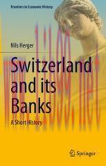 [PDF]Switzerland and its Banks: A Short History