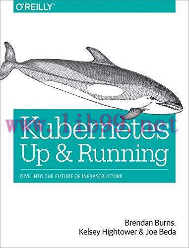 [FOX-Ebook]Kubernetes: Up and Running: Dive into the Future of Infrastructure