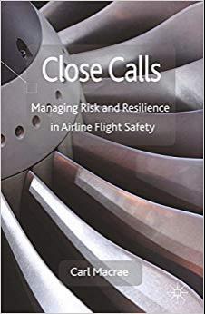(PDF)Close Calls Managing Risk and Resilience in Airline Flight Safety 2014 Edition