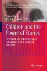 [PDF]Children and the Power of Stories: Posthuman and Autoethnographic Perspectives in Early Ch...