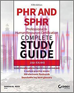 PHR and SPHR Professional in Human Resources Certification Complete Study Guide: 2018 Exams 5th...
