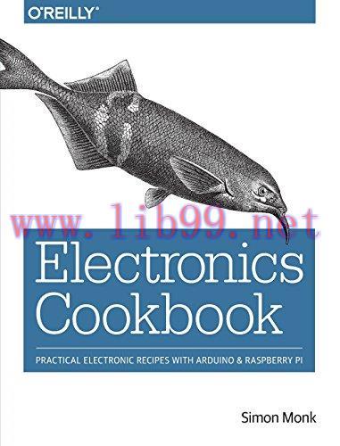 [FOX-Ebook]Electronics Cookbook: Practical Electronic Recipes with Arduino and Raspberry Pi