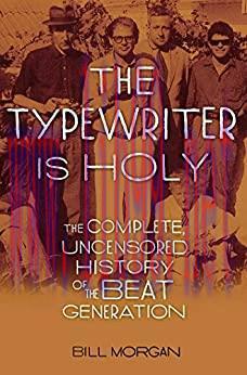 (PDF)The Typewriter Is Holy: The Complete, Uncensored History of the Beat Generation