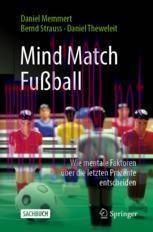 [PDF]Mind Match Fu&szlig;ball: Wie mentale Faktoren &uuml;ber die letzten Prozente entscheiden
