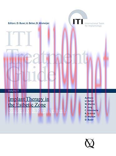 [AME]ITI Treatment Guide, Volume 1: Implant Therapy in the Esthetic Zone for Single-tooth Repla...