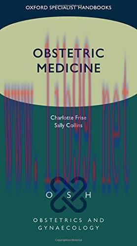 [AME]Obstetric Medicine (Oxford Specialist Handbooks in Obstetrics and Gynaecology) (Original P...