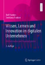 [PDF]Wissen, Lernen und Innovation im digitalen Unternehmen: Mit Fallstudien und Praxisbeispiel...