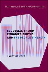 [AME]Ecosocial Theory, Embodied Truths, and the People's Health (Original PDF)