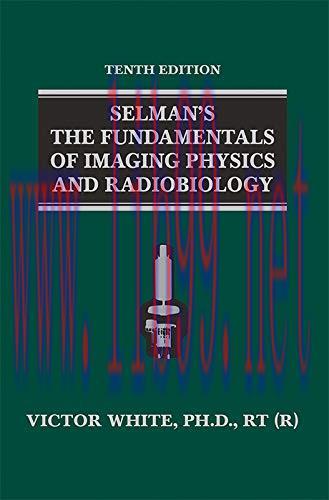 [AME]Selman&rsquo;s The Fundamentals of Imaging Physics and Radiobiology, 10ed (Original PDF)