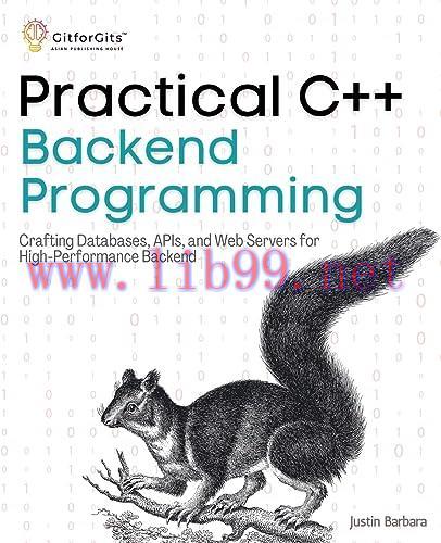 [FOX-Ebook]Practical C++ Backend Programming: Crafting Databases, APIs, and Web Servers for Hig...