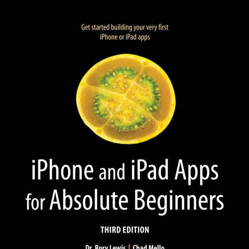 iPhone and iPad Apps for Absolute Beginners, 3rd Edition
