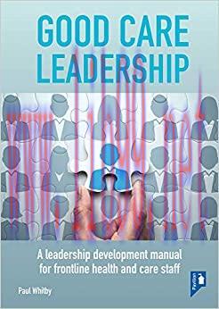[AME]Good Care Leadership: A Leadership Development Manual for Frontline Health and Care Staff ...