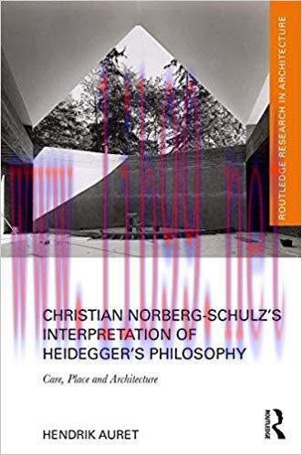 [PDF]Christian Norberg-Schulz&rsquo;s Interpretation of Heidegger&rsquo;s Philosophy