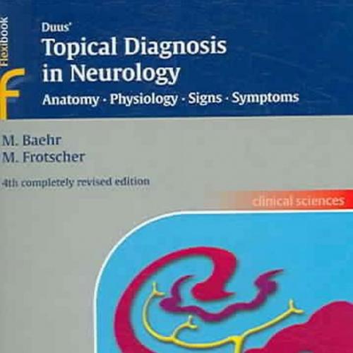 Duus' Topical Diagnosis in Neurology 4th - Baehr
