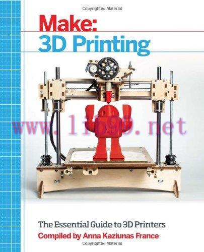 [FOX-Ebook]Make: 3D Printing: The Essential Guide to 3D Printers