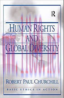 Human Rights and Global Diversity: Basic Ethics in Action 1st Edition,