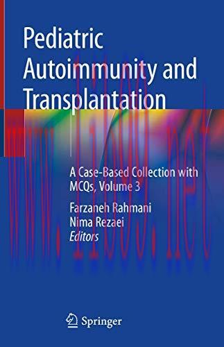[AME]Pediatric Autoimmunity and Transplantation: A Case-Based Collection with MCQs, Volume 3 (O...