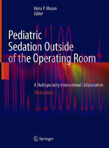 [AME]Pediatric Sedation Outside of the Operating Room: A Multispecialty International Collabora...
