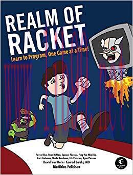 Realm of Racket: Learn to Program, One Game at a Time! 1st Edition,