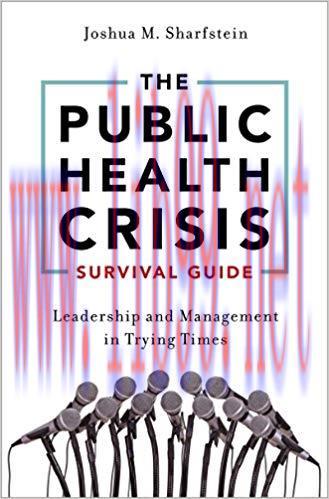 (PDF)The Public Health Crisis Survival Guide: Leadership and Management in Trying Times 1st Edi...