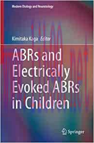 [AME]ABRs and Electrically Evoked ABRs in Children (Modern Otology and Neurotology) (EPUB)