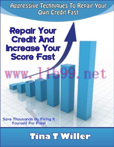 (PDF)Repair Your Credit and Increase Your Score Fast Book: Guaranteed Aggressive Techniques to ...