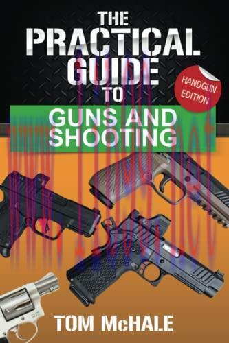 [FOX-Ebook]The Practical Guide to Guns and Shooting, Handgun Edition: What you need to know to ...
