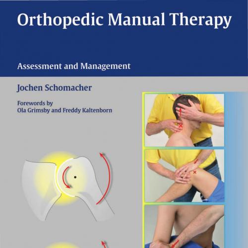 Orthopedic Manual Therapy-Assessment and Management