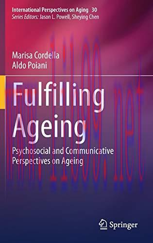 [AME]Fulfilling Ageing: Psychosocial and Communicative Perspectives on Ageing (International Pe...