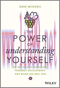 The Power of Understanding Yourself: The Key to Self-Discovery, Personal Development, and Being...