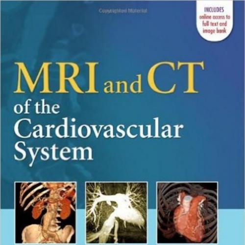 MRI and CT of the Cardiovascular System 3rd Edition