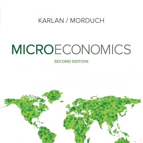Microeconomics, 2nd Edition by Dean Karlan, Jonathan Morduch