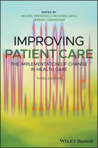 [AME]Improving Patient Care: The Implementation of Change in Health Care, 3rd Edition (Original...
